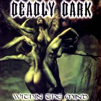 Deadly Dark : Within The Mind